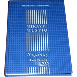 Se&ccedil;ilmiş əsərləri (Mikayıl M&uuml;şfiq)
