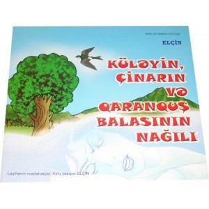 K&uuml;ləyin, &ccedil;inarın və qaranquş balasının nağılı